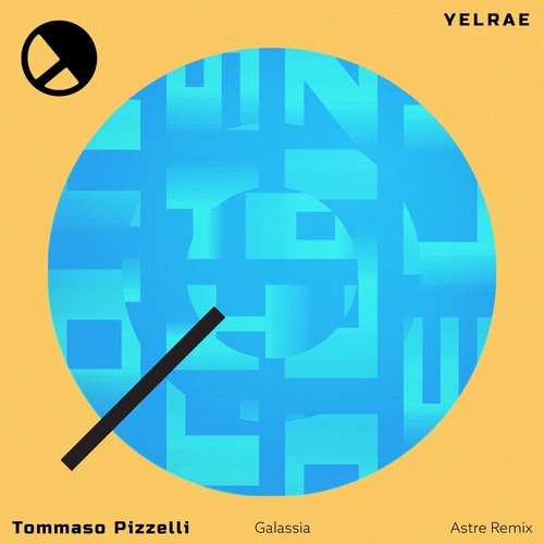Tommaso Pizzelli - Galassia [YEL004]